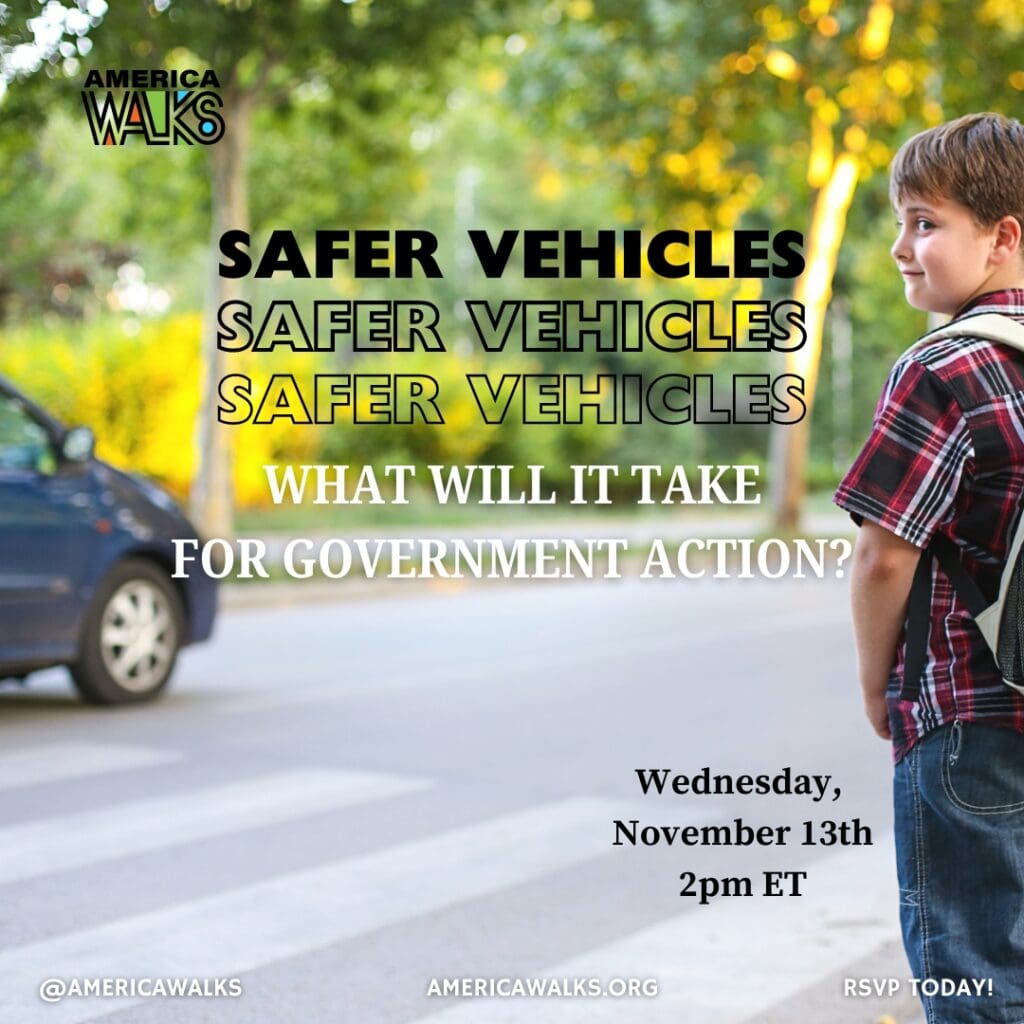 A child waiting to cross the street. There is a car in the background. The foreground has text that says Safer Vehicles. What Will It Take For Government Action?