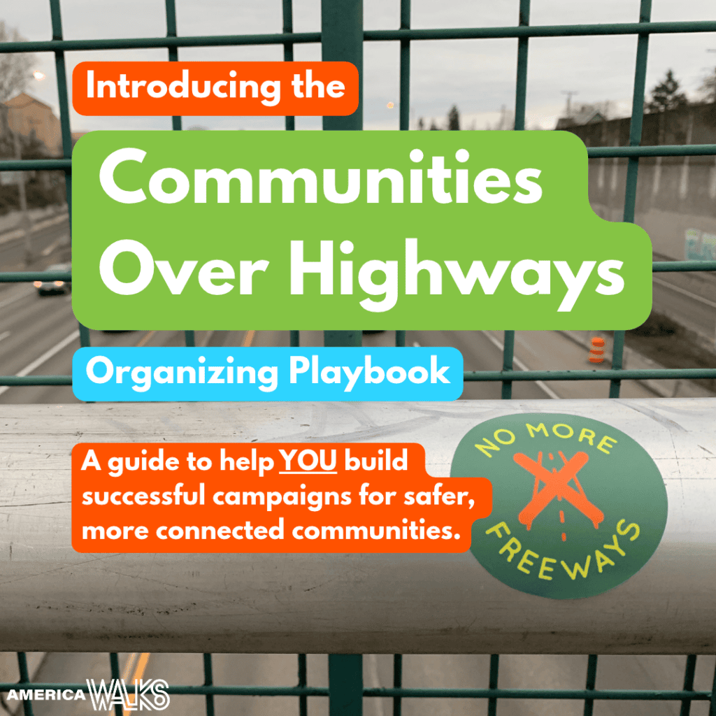 An overhead view of a highway with a no more freeways sticker on a railing and text overlay for the communities over highways organizing playbook